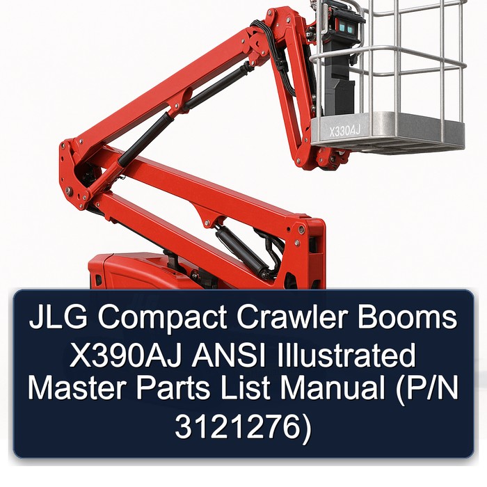 Jlg Compact Crawler Booms X390AJ Ansi (P/N 3121276) Parts Catalog PDF Download