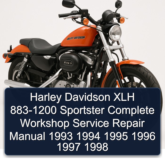 Harley Davidson XLH 883-1200 Sportster Complete Workshop Service Repair Manual 1993 1994 1995 1996 1997 1998