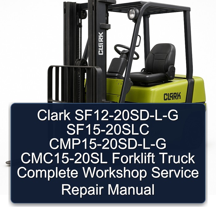 Manual de Servicio y Reparación Completo para Montacargas Clark SF12-20SD-L-G, SF15-20SLC, CMP15-20SD-L-G, CMC15-20SL