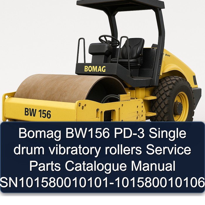 Bomag BW156 PD-3 Single drum vibratory rollers Service Parts Catalogue Manual SN101580010101-101580010106