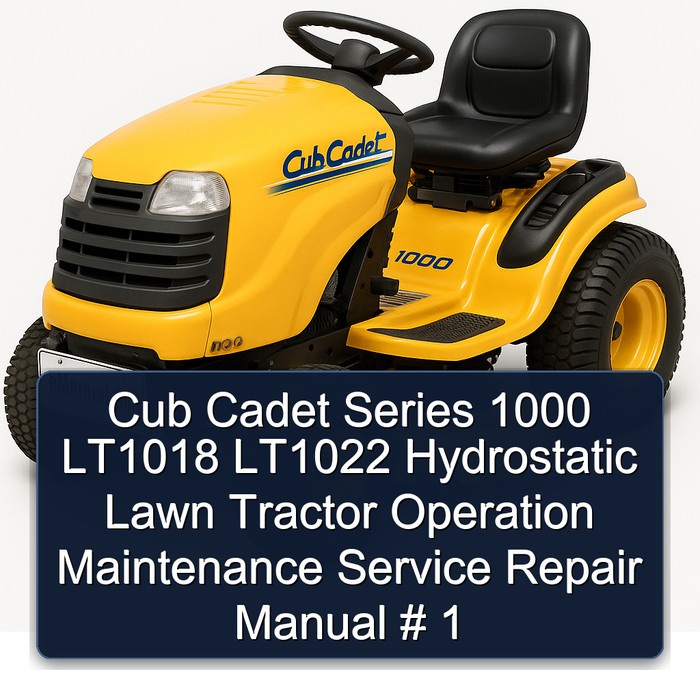 Cub Cadet Series 1000 LT1018 LT1022 Hydrostatic Lawn Tractor Operation Maintenance Service Repair Manual # 1