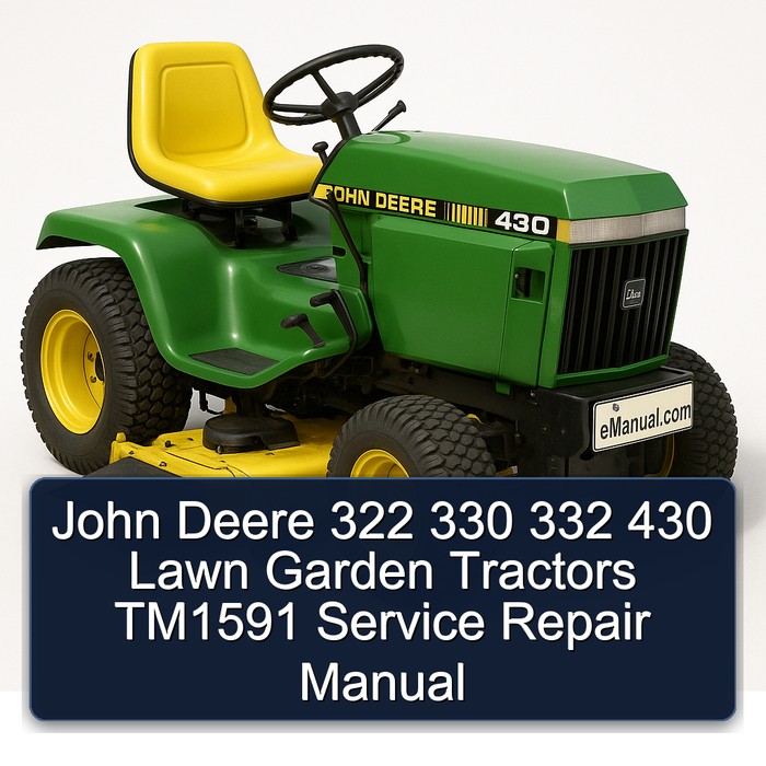 John Deere 322 330 332 430 Lawn Garden Tractors TM1591 Service Repair Manual