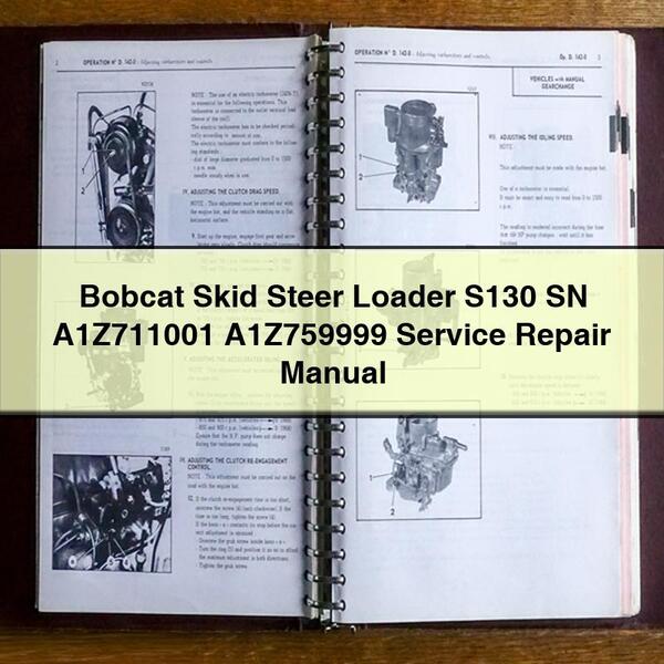 Bobcat Skid Steer Loader S130 SN A1Z711001 A1Z759999 Manual de servicio y reparación