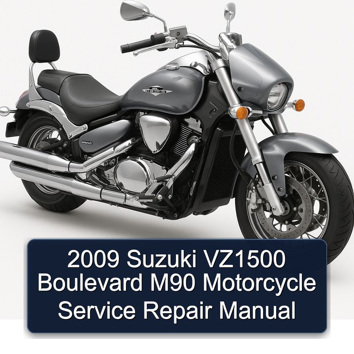 2009 Suzuki VZ1500 Boulevard M90 Motorcycle Service Repair Manual