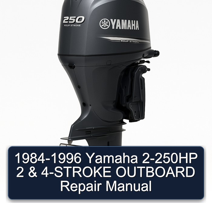 1984-1996 Yamaha 2-250HP 2 & 4-STROKE OUTBOARD Repair Manual 