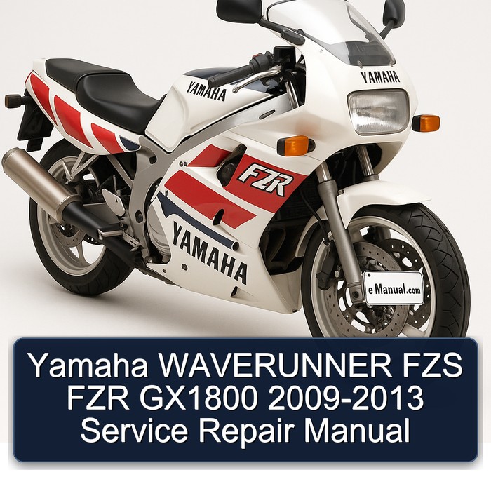 Yamaha WAVERUNNER FZS FZR GX1800 2009-2013 Service Repair Manual