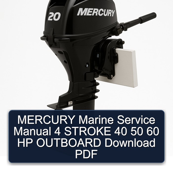 Manual de Servicio MERCURY Marine 4 Tiempos 40-60 HP Fuera de Borda (PDF)