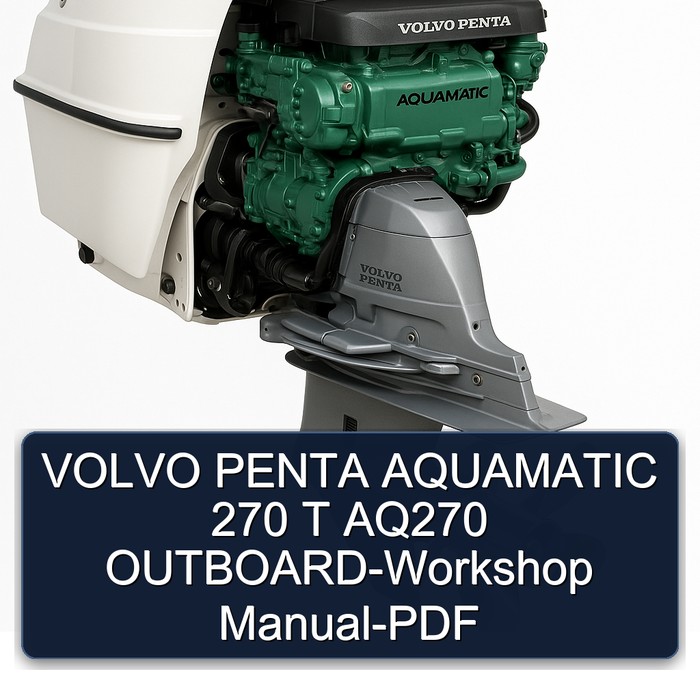 VOLVO PENTA AQUAMATIC 270 T AQ270 OUTBOARD-Workshop Manual-PDF 