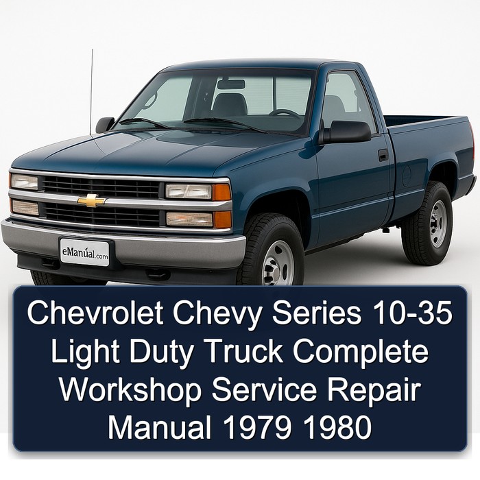 Chevrolet Chevy Series 10-35 Light Duty Truck Manual completo de servicio y reparación del taller 1979 1980