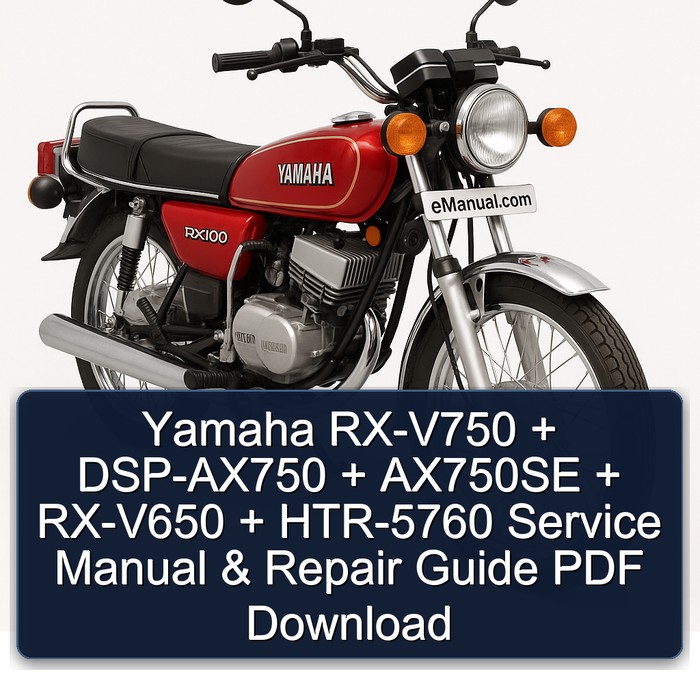 Yamaha RX-V750 + DSP-AX750 + AX750SE + RX-V650 + HTR-5760 Service Manual & Repair Guide PDF Download