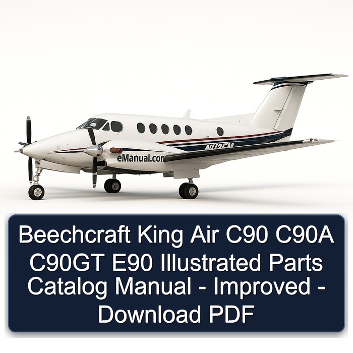 Beechcraft King Air C90 C90A C90GT E90 Illustrated Parts Catalog Manual - Improved - Download PDF