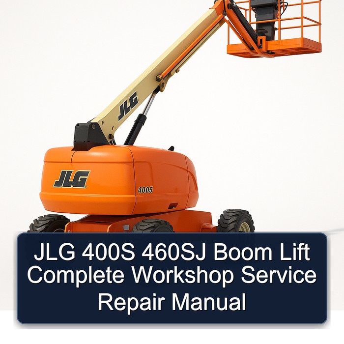 Jlg 400S 460SJ Boom Lift Workshop Service Repair Manual PDF Download