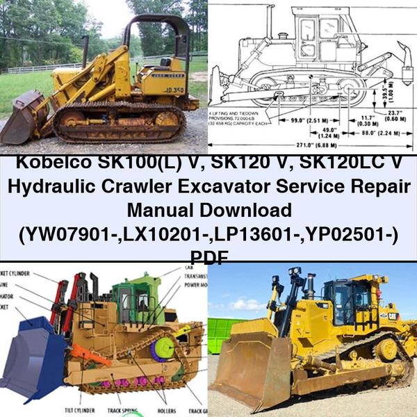 Kobelco SK100(L) V SK120 V SK120LC V Hydraulic Crawler Excavator (YW07901- LX10201- LP13601- YP02501-) Workshop Service Repair Manual PDF Download