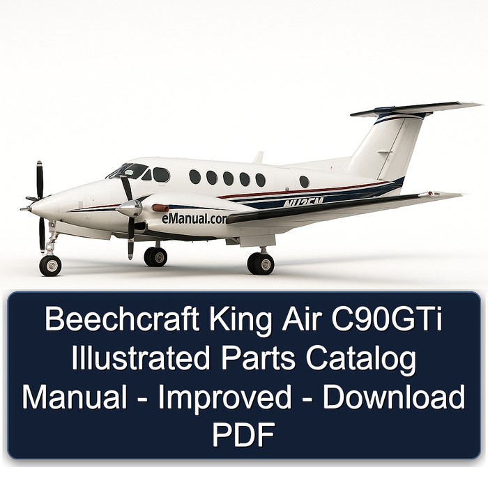 Beechcraft King Air C90GTi Illustrated Parts Catalog Manual - Improved - Download PDF