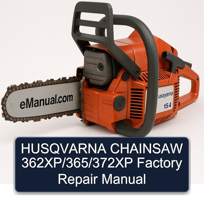 HUSQVARNA CHAINSAW 362XP/365/372XP Factory Repair Manual
