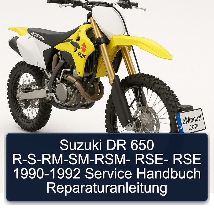 Suzuki DR 650 R-S-RM-SM-RSM- RSE- RSE 1990-1992 Service Handbuch Reparaturanleitung
