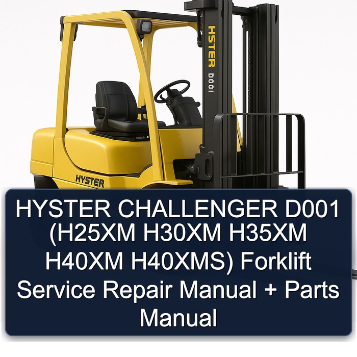 Manual de Servicio y Repuestos para Montacargas Hyster Challenger D001 (H25XM H30XM H35XM H40XM H40XMS)