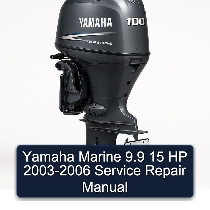 Yamaha Marine 9.9 15 HP 2003-2006 Service Repair Manual 