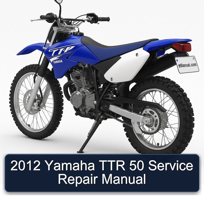 2012 Yamaha TTR 50 Service Repair Manual