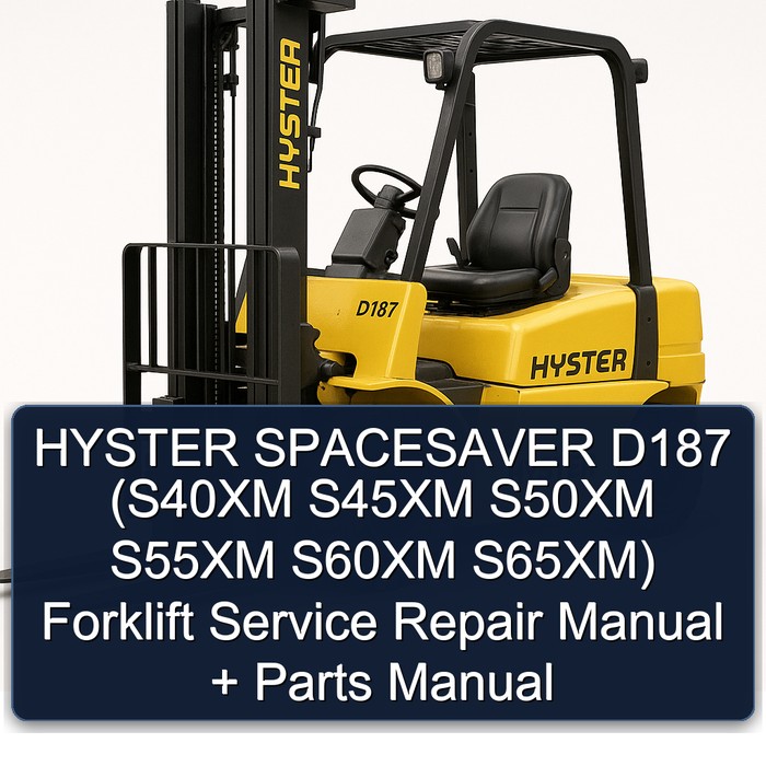 Manual de Servicio y Repuestos para Montacargas Hyster Spacesaver D187 (S40XM, S45XM, S50XM, S55XM, S60XM, S65XM)