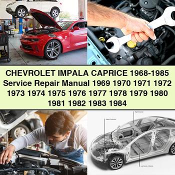 Chevrolet IMPALA CAPRICE 1968-1985 Manual de servicio y reparación 1969 1970 1971 1972 1973 1974 1975 1976 1977 1978 1979 1980 1981 1982 1983 1984