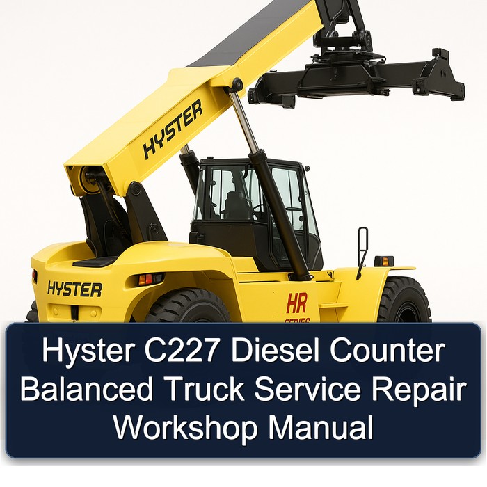Hyster C227 Diesel Counter Balanced Truck Service Repair Workshop Manual