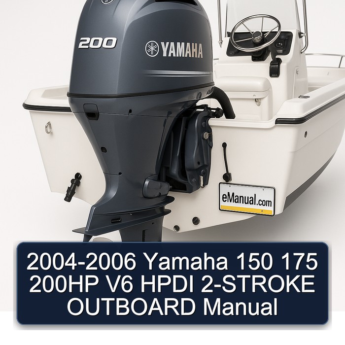 2004-2006 Yamaha 150 175 200HP V6 HPDI 2-STROKE OUTBOARD Manual 