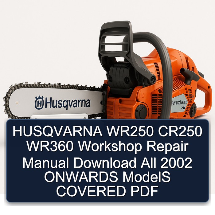 HUSQVARNA WR250 CR250 WR360 Workshop Repair Manual Download All 2002 ONWARDS ModelS COVERED PDF