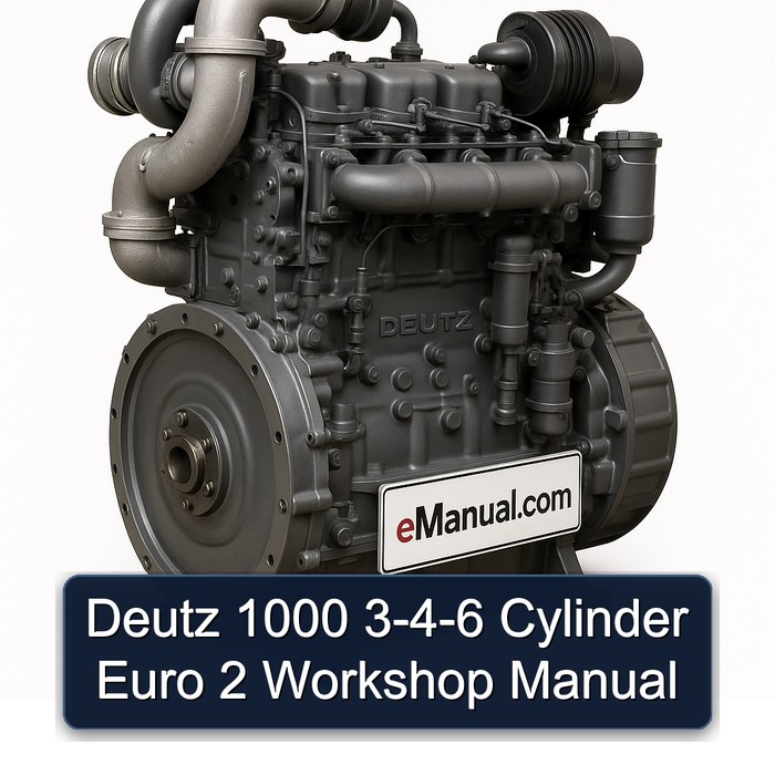 Deutz 1000 3-4-6 Zylinder Euro 2 Werkstatt Handbuch