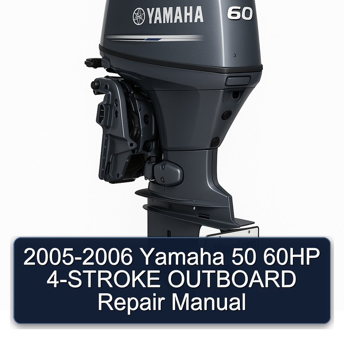 2005-2006 Yamaha 50 60HP 4-STROKE OUTBOARD Repair Manual