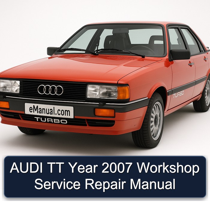 AUDI TT Year 2007 Workshop Service Repair Manual