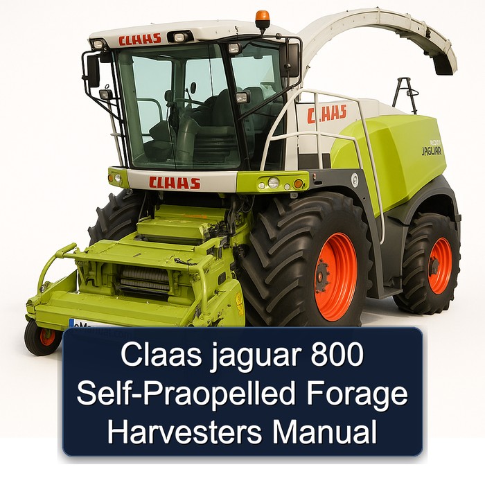 Claas jaguar 800 Self-Praopelled Forage Harvesters Manual