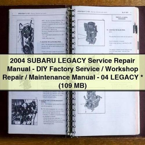 2004 SUBARU LEGACY Service Repair Manual - DIY Factory Service / Workshop Repair / Maintenance Manual