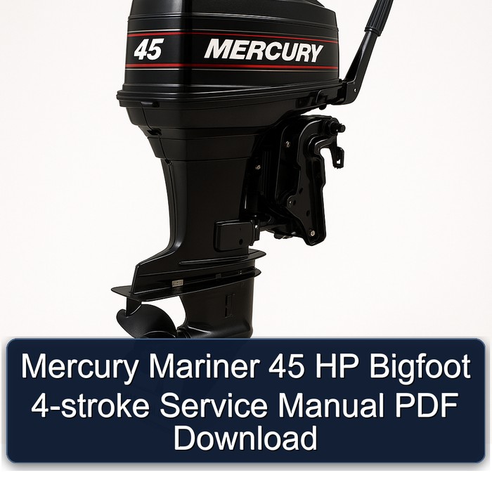 Mercury Mariner 45 HP Bigfoot 4-stroke Service Manual PDF Download
