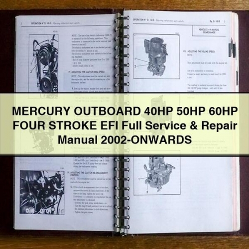 MERCURY OUTBOARD 40HP 50HP 60HP FOUR STROKE EFI Full Manual de servicio y reparación 2002-ONWARDS PDF Download