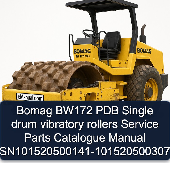 Bomag BW172 PDB Single drum vibratory rollers Service Parts Catalogue Manual SN101520500141-101520500307