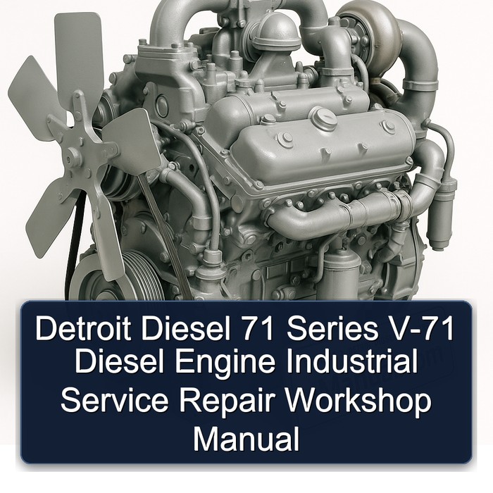 Detroit Diesel 71 Series V-71 Diesel Engine Industrial Service Repair Workshop Manual