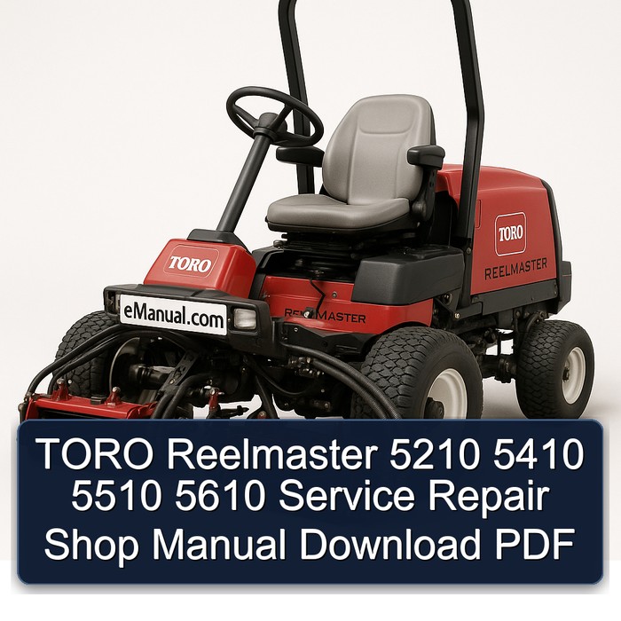 TORO Reelmaster 5210 5410 5510 5610 Service Repair Shop Manual Download PDF