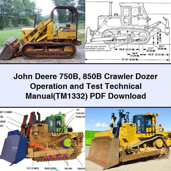 John Deere 750B 850B Crawler Dozer Operation and Test Technical Manual(TM1332) 
