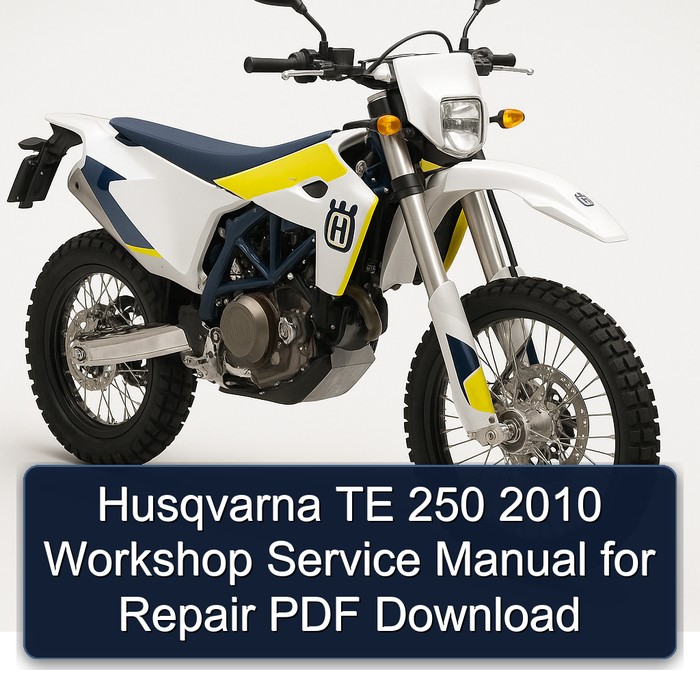 Husqvarna TE 250 2010 Workshop Service Manual for Repair PDF Download