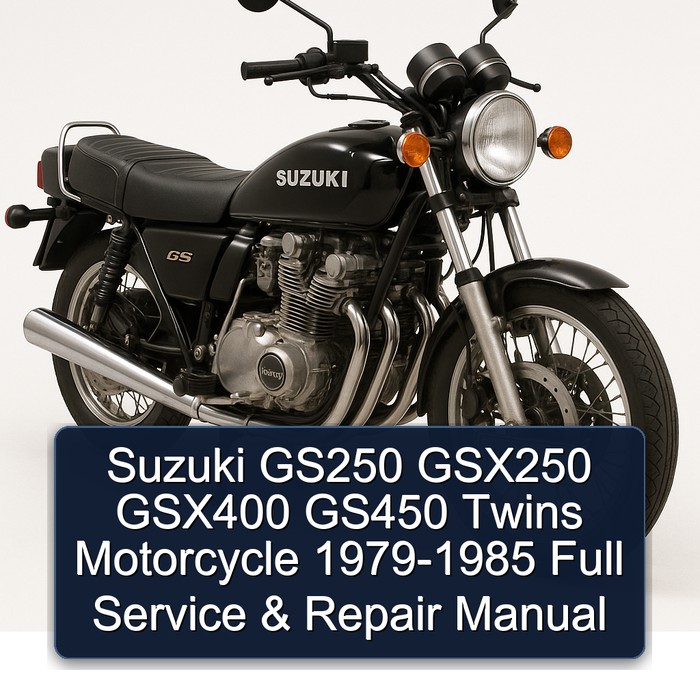 Suzuki GS250 GSX250 GSX400 GS450 Twins Motorcycle 1979-1985 Full Manual de servicio y reparación