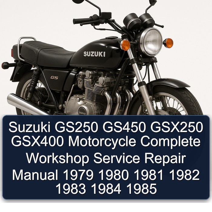 Suzuki GS250 GS450 GSX250 GSX400 Motorcycle Manual completo de servicio y reparación del taller 1979 1980 1981 1982 1983 1984 1985