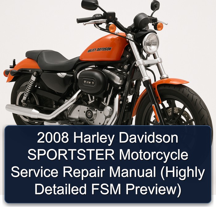 2008 Harley Davidson SPORTSTER Motorcycle Manual de servicio y reparación (Highly Detailed FSM Preview)