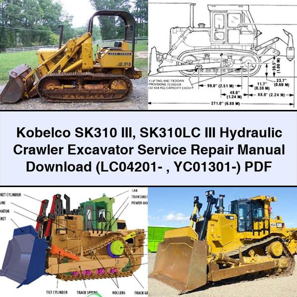 Kobelco SK310 III SK310LC III Hydraulic Crawler Excavator (LC04201- YC01301-) Workshop Service Repair Manual PDF Download