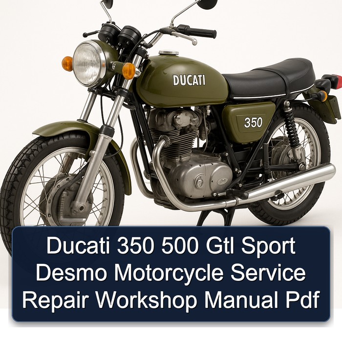 Ducati 350 500 Gtl Sport Desmo Motorcycle Service Repair Workshop Manual Pdf