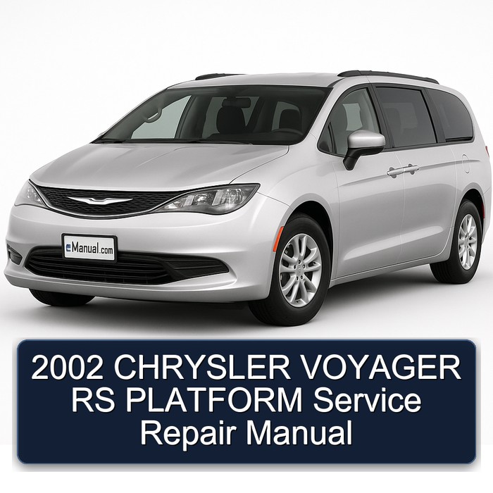 2002 CHRYSLER VOYAGER RS PLATFORM Service Repair Manual