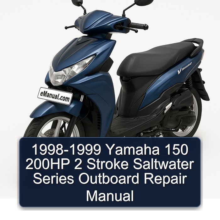 1998-1999 Yamaha 150 200HP 2 Stroke Saltwater Series Outboard Repair Manual