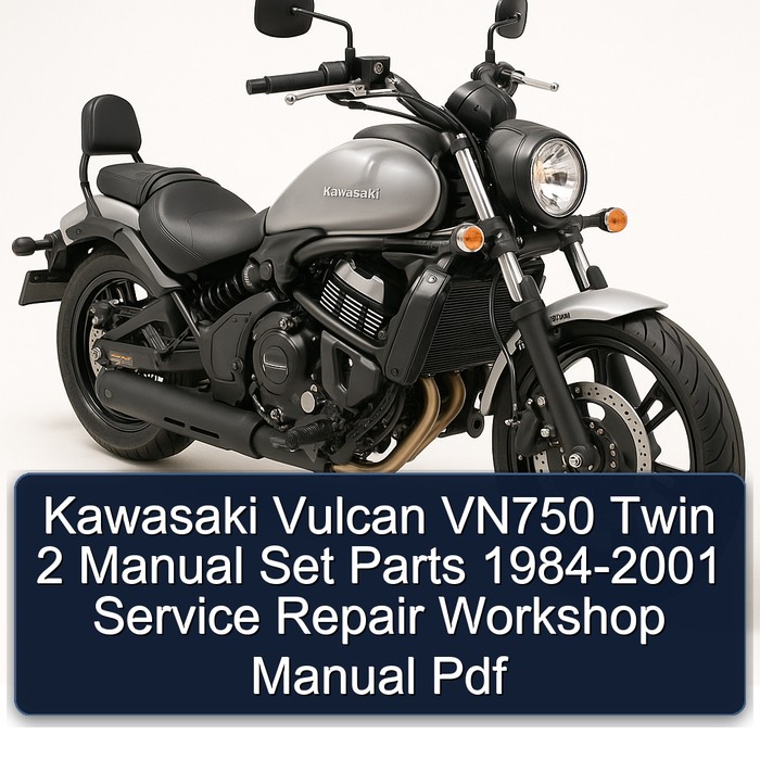 Kawasaki Vulcan VN750 Twin 2 Manual Set Parts 1984-2001 Service Repair Workshop Manual Pdf