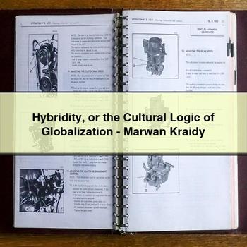 Hybridity or the Cultural Logic of Globalization-Marwan Kraidy PDF Download