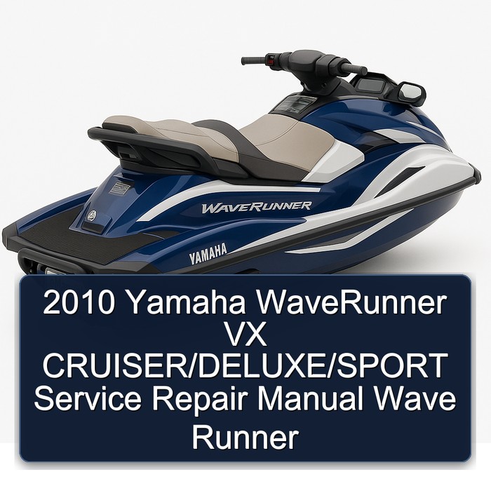 2010 Yamaha WaveRunner VX CRUISER/DELUXE/SPORT Manual de servicio y reparación Wave Runner